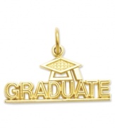 Your favorite grad will walk across the stage in style. This commemorative Graduate charm features a textured cap in 14k gold. Chain not included. Approximate length: 3/5 inch. Approximate width: 9/10 inch.