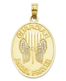 Give the gift of love and protection. This symbolic prayer charm features the words Guardian Angel Prayer and 3D wing motif on the front. The reverse side features the prayer: Angel of God, My Guardian Dear To Whom His Love Commits Me Here, Ever This Day Be At My Side, To Light And Guard, To Rule And Guide,  Amen. Crafted in 14k gold. Approximate length: 1 inch. Approximate width: 6/10 inch.